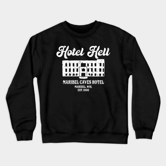 Hotel Hell- White Crewneck Sweatshirt by badgerland